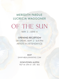 Of The Sun ny Lucrecia Waggoner | From May 2 to June, 6, 2026